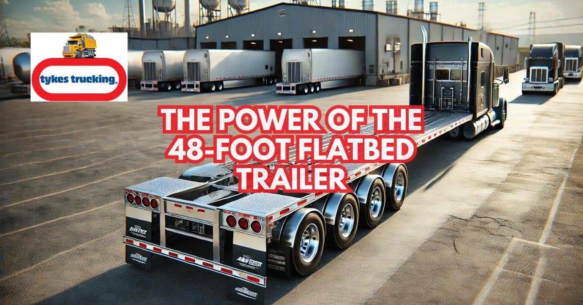 The Power of the 48-Foot Flatbed Trailer