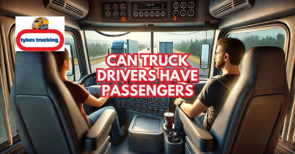 Can Truck Drivers Have Passengers