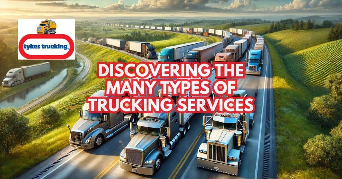 Types Of Trucking Services