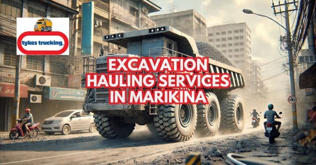 Everything You Should Know About Excavation Hauling Services in Marikina