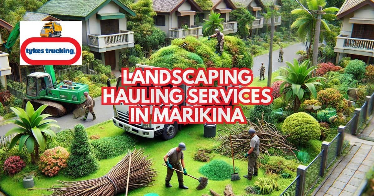 Landscaping Hauling Services in Marikina