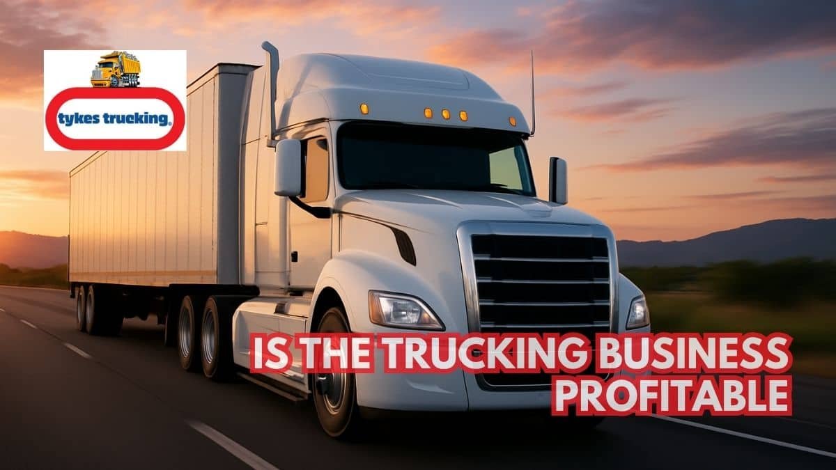 Is the Trucking Business Profitable