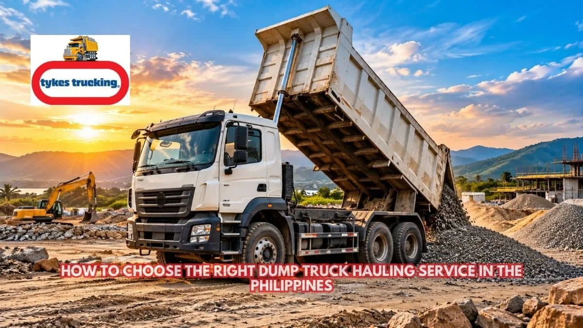 How to Select the Best Dump Truck Hauling Service in the Philippines